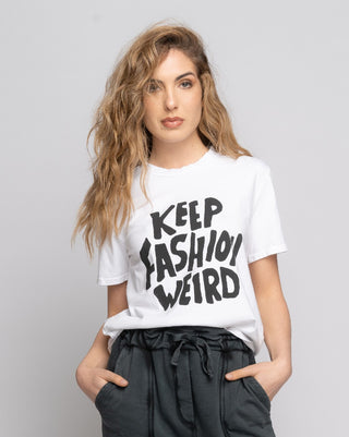 Keep Fashion Weird T Shirt